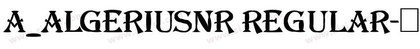 a_AlgeriusNr Regular字体转换